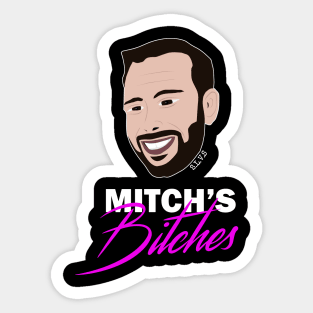 Mitch's Bitches... in BLACK! Sticker